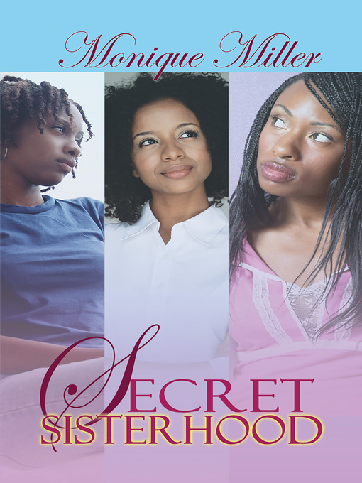 Title details for Secret Sisterhood by Monique Miller - Available
